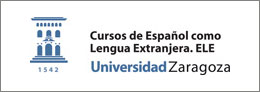 Cursos de Español como Lengua Extranjera (CELE) de la Universidad de Zaragoza. Zaragoza. 